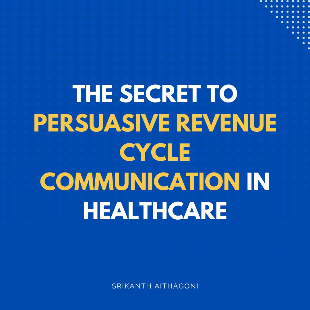 Read more about the article The Secret to Persuasive Revenue Cycle Communication in Healthcare